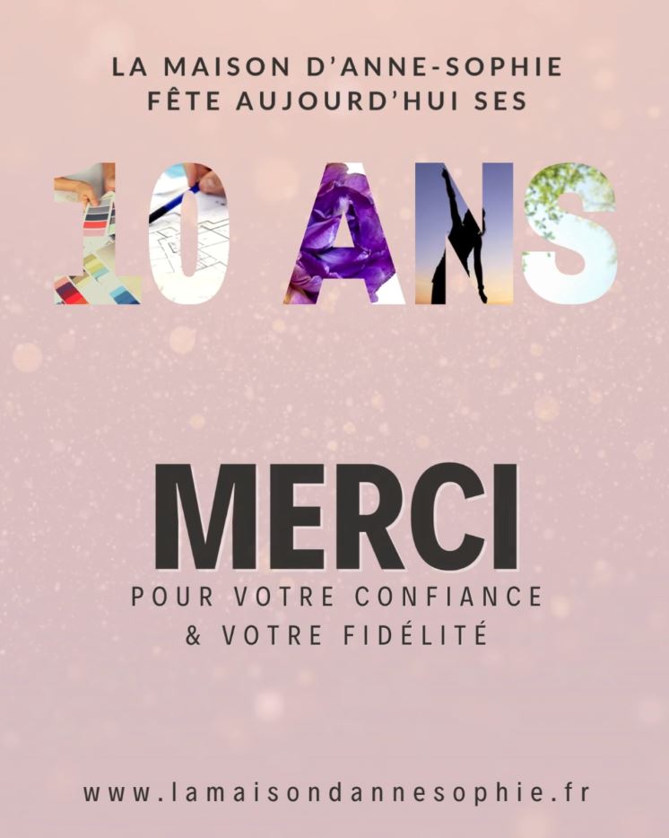 la maison d'Anne-Sophie fête ses 10 ans!